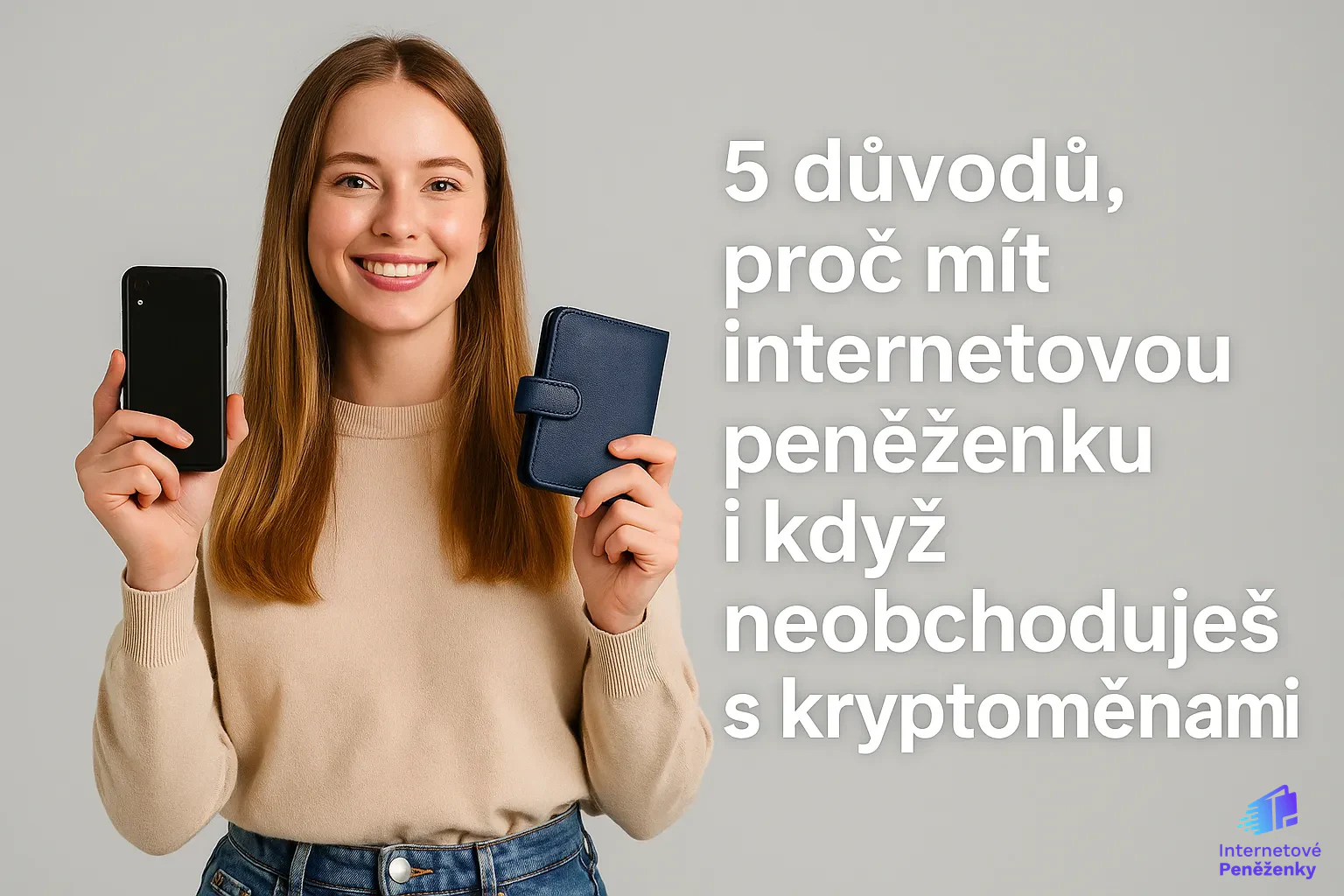 5 důvodů, proč mít internetovou peněženku i když neobchodujete s kryptoměnami