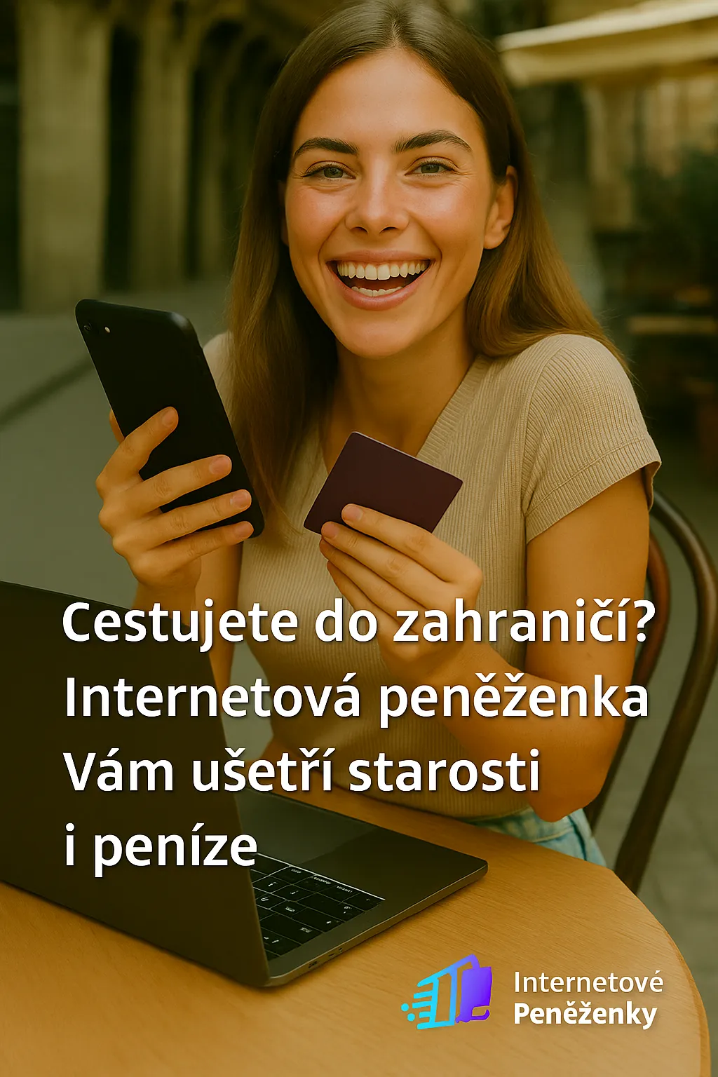 Cestujete do zahraničí? Internetová peněženka Vám ušetří starosti i peníze