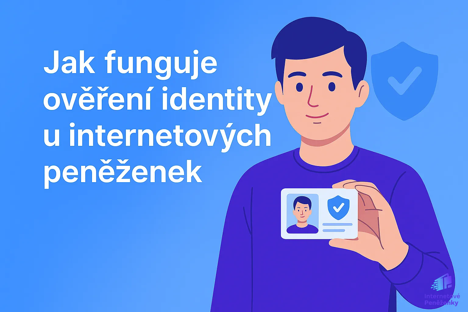 Jak funguje ověření totožnosti u internetových peněženek a proč je důležité