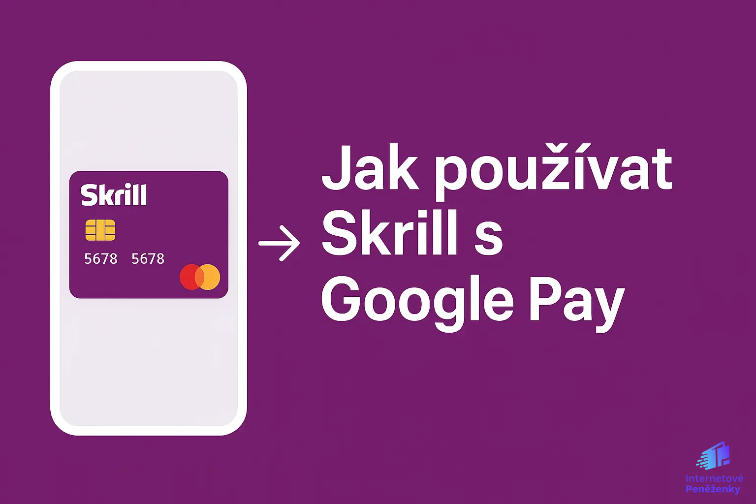 Jak používat Skrill s Google Pay