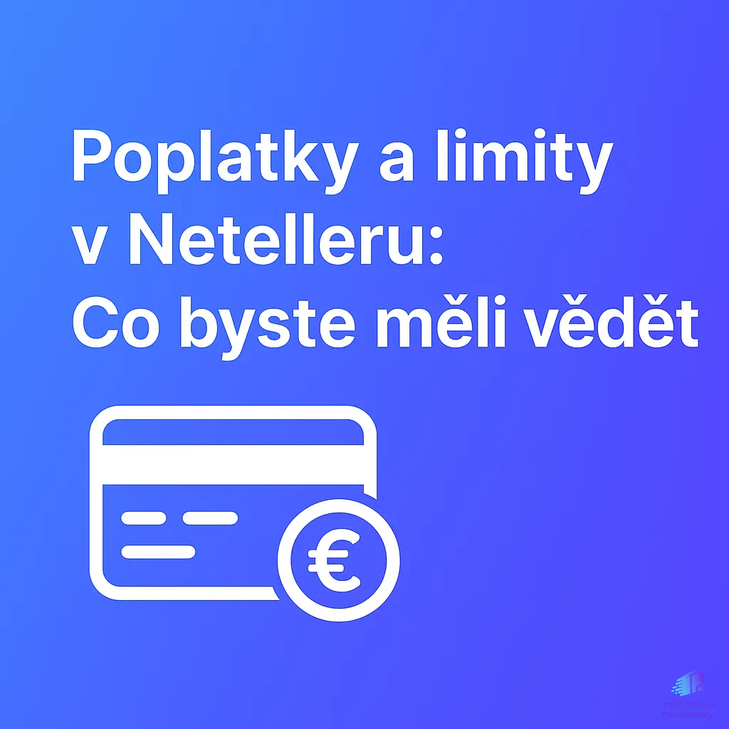 Jaké poplatky a limity mě čekají při používání Netelleru?