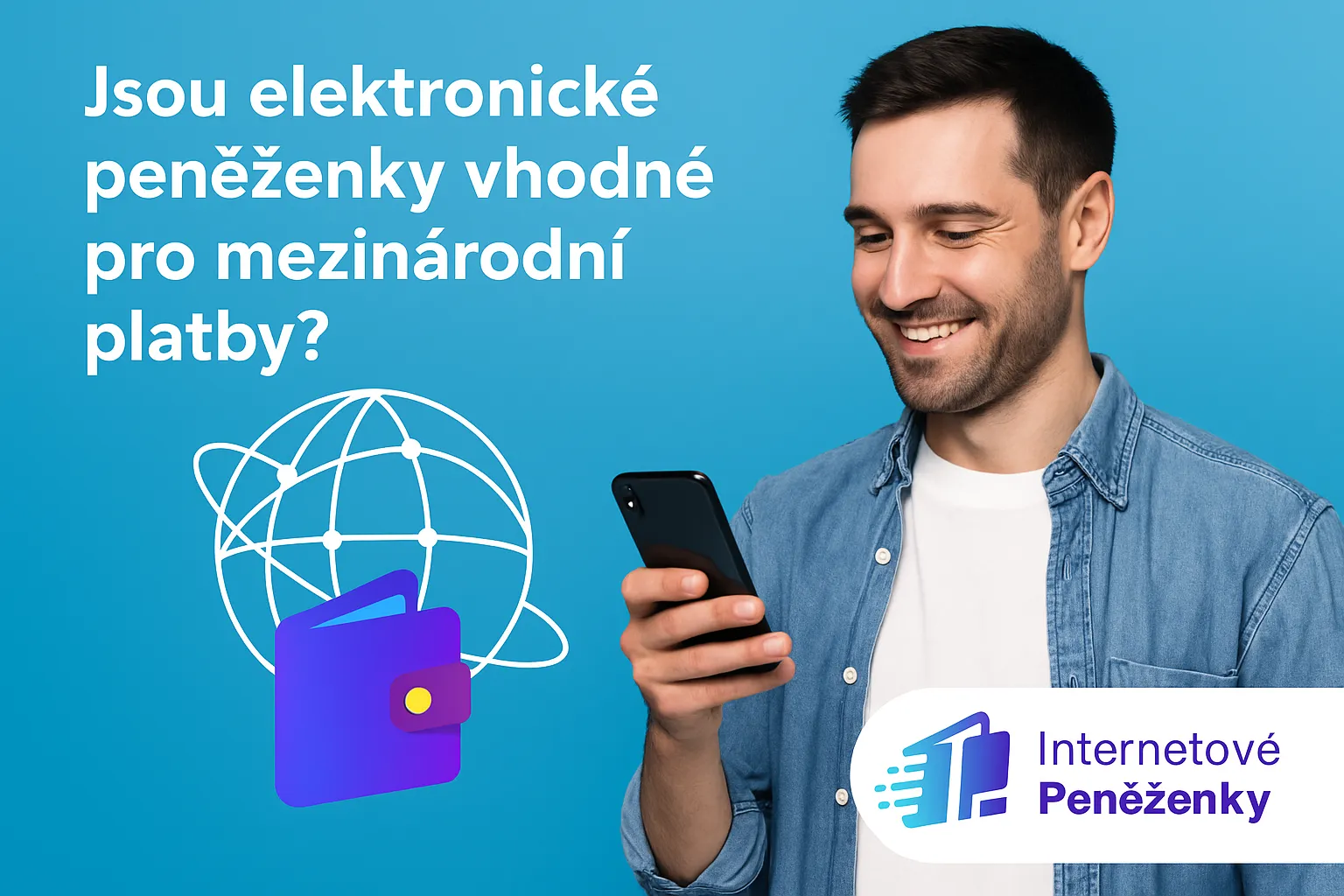 Jsou elektronické peněženky vhodné pro mezinárodní platby?