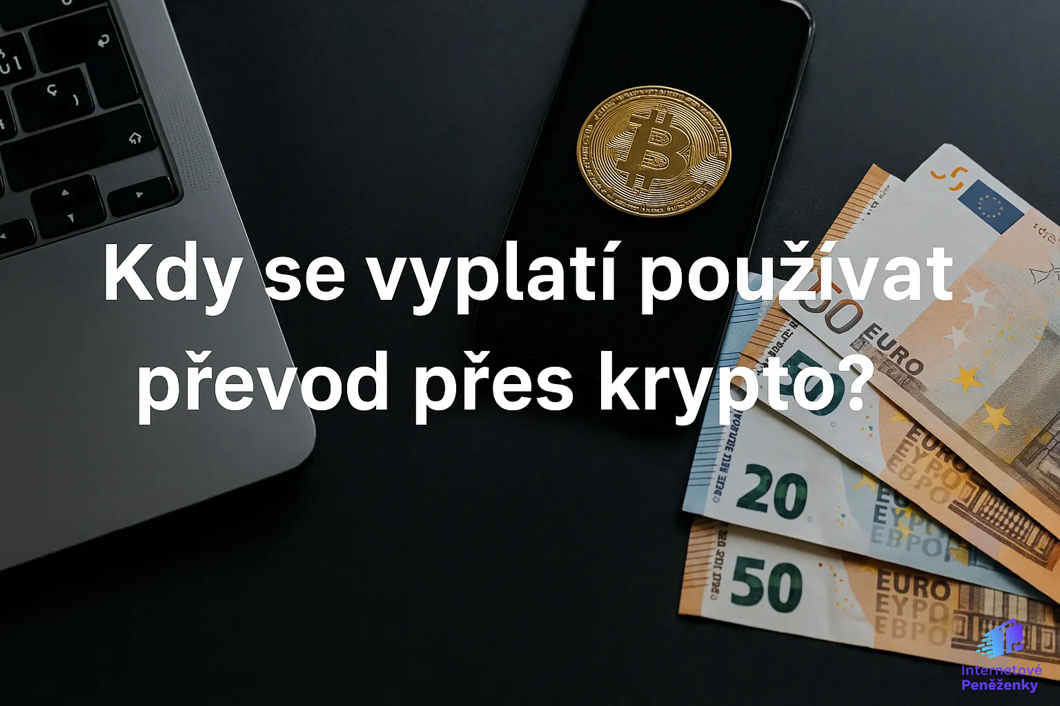 Kdy dává převod peněz přes kryptoměny smysl